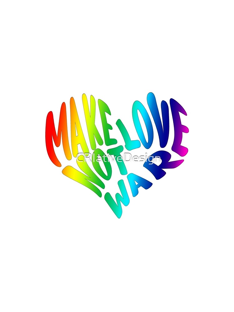 Make Love Not War by CRIativeDesign