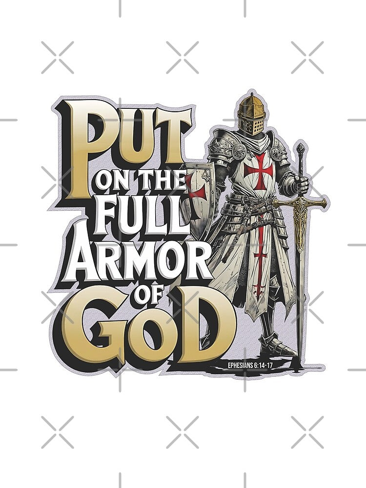 Put on the Full Armor of God, Unisex T-shirt -unique design, and customized for everyday use. by RJRDesignStore1