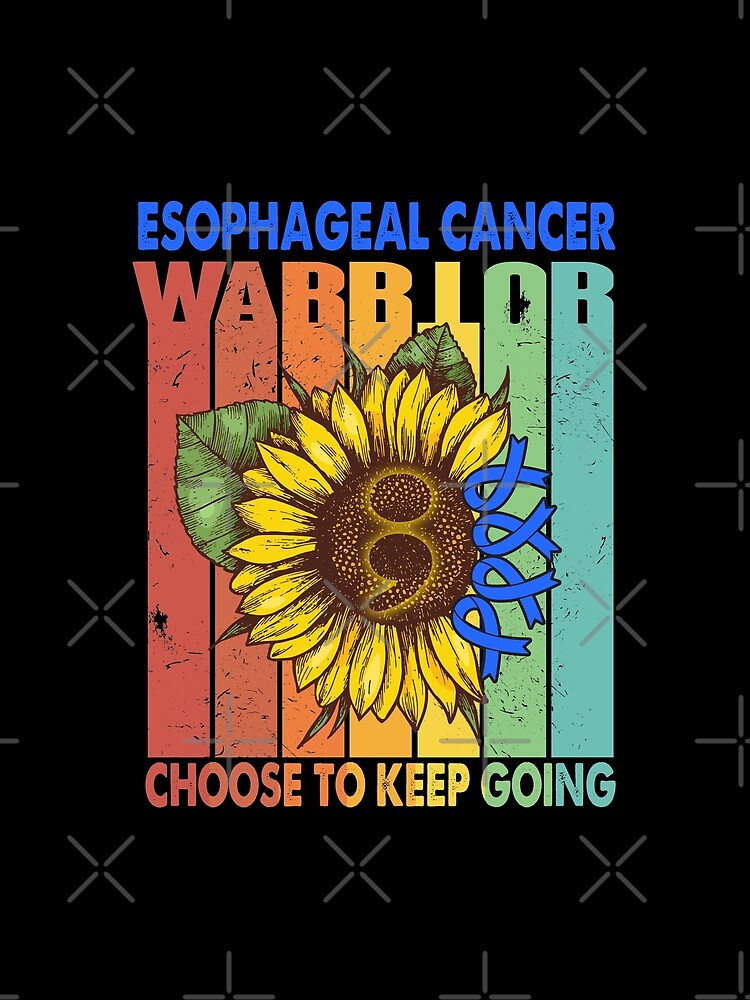 Esophageal Cancer Warrior Choose To Keep Going by fannieuxp59