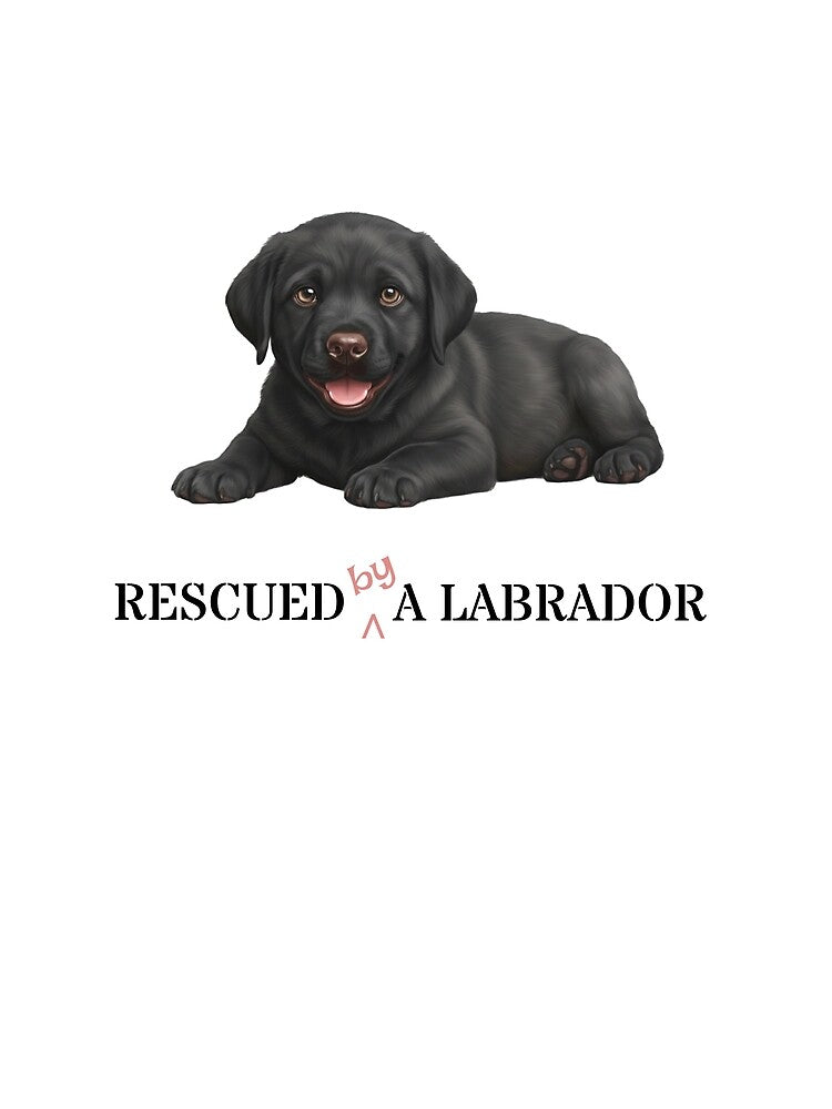 Black Labrador Puppy Owner Gift: Rescued (by) a labrador by MFOriginals