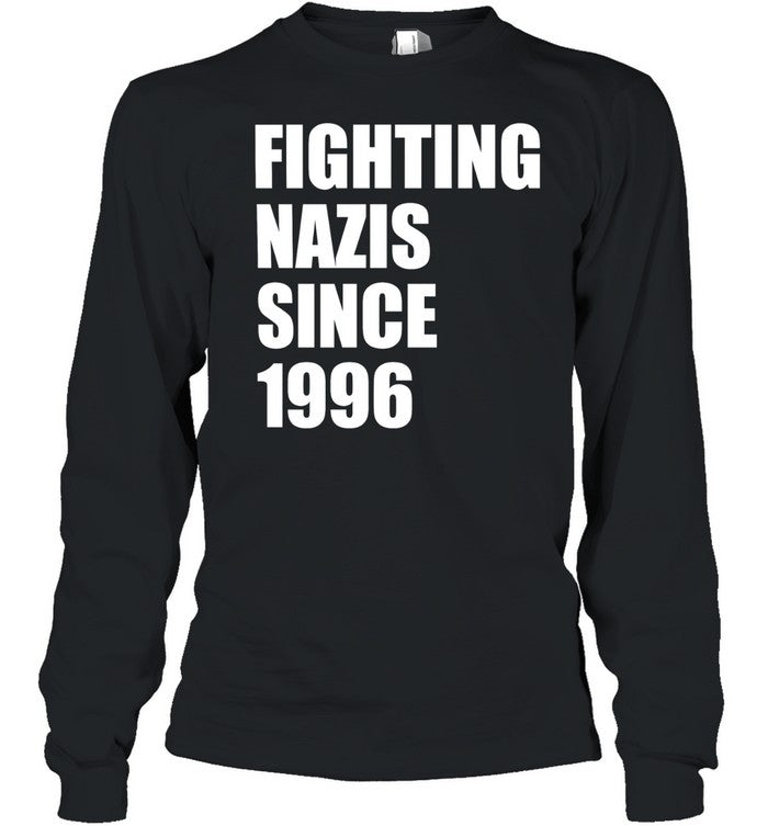 Fighting Nazis since 1996 Unisex T-Shirt