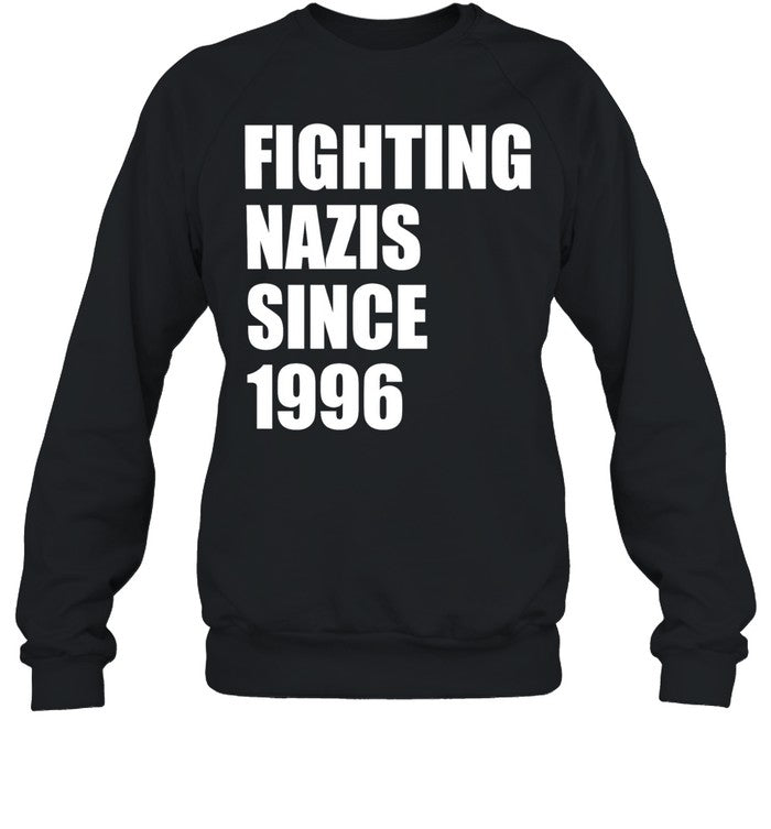 Fighting Nazis since 1996 Unisex T-Shirt