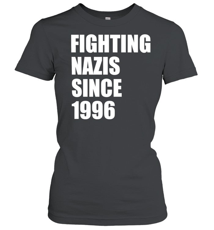 Fighting Nazis since 1996 Unisex T-Shirt