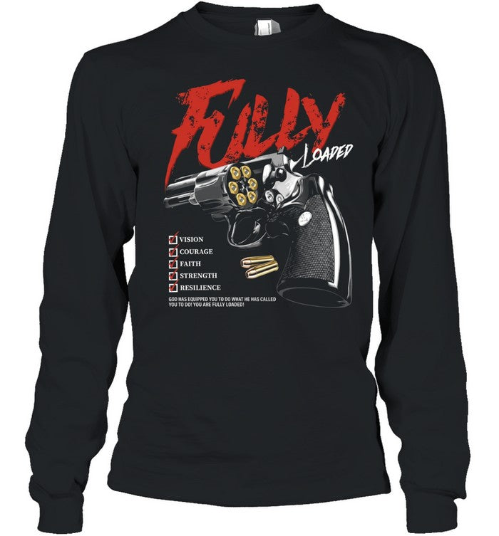 Fully Loaded vision courage faith strength resilience god has equipped you Unisex T-Shirt