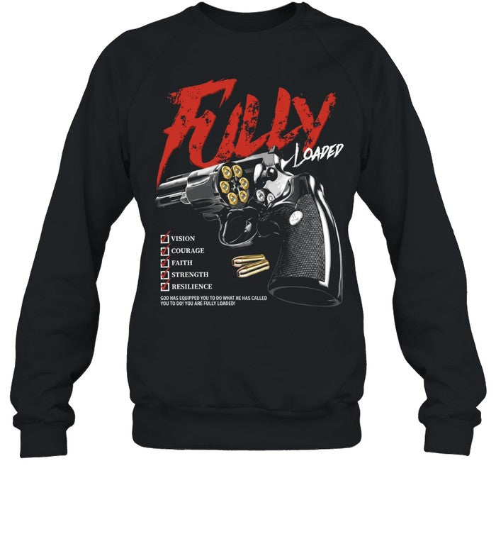 Fully Loaded vision courage faith strength resilience god has equipped you Unisex T-Shirt