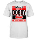 Funny Doggy Style Unisex T-Shirt