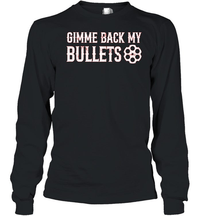 Gimme back my bullets Unisex T-Shirt