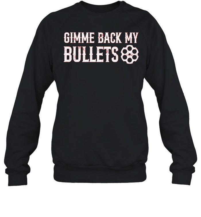 Gimme back my bullets Unisex T-Shirt