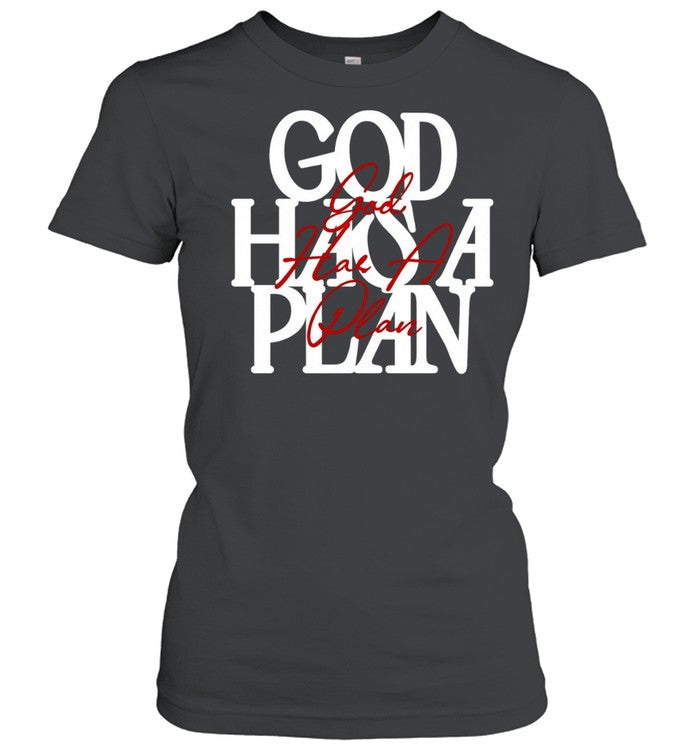 God Has a Plan Unisex T-Shirt