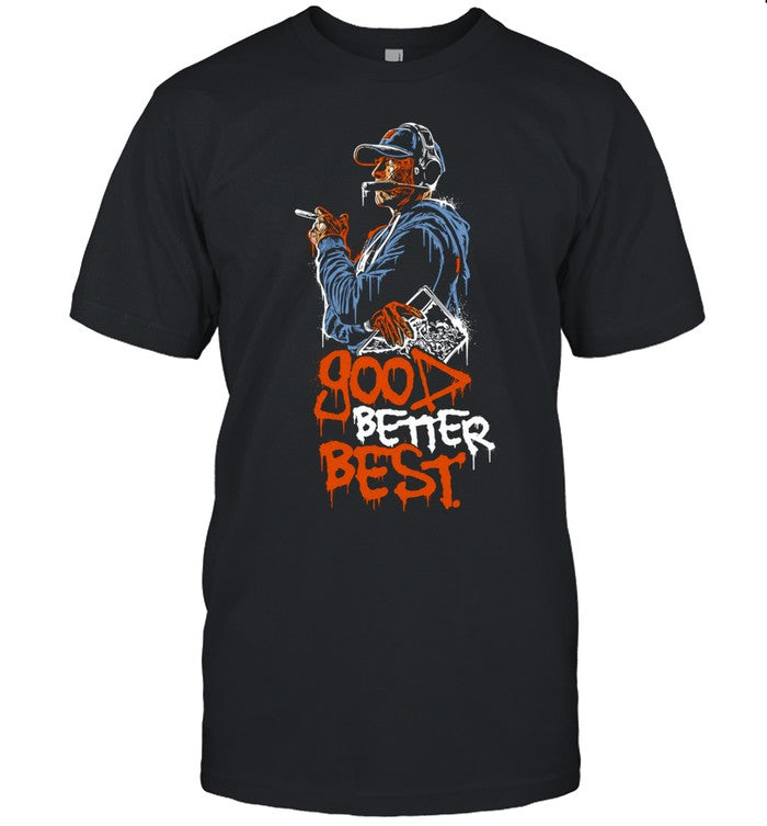 Good Better Best motivational inspirational Unisex T-Shirt