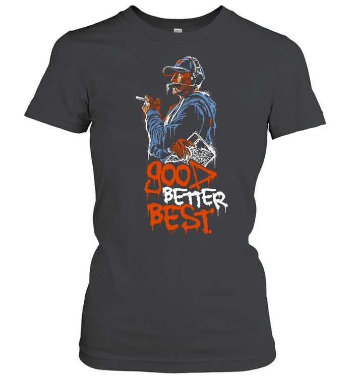 Good Better Best motivational inspirational Unisex T-Shirt