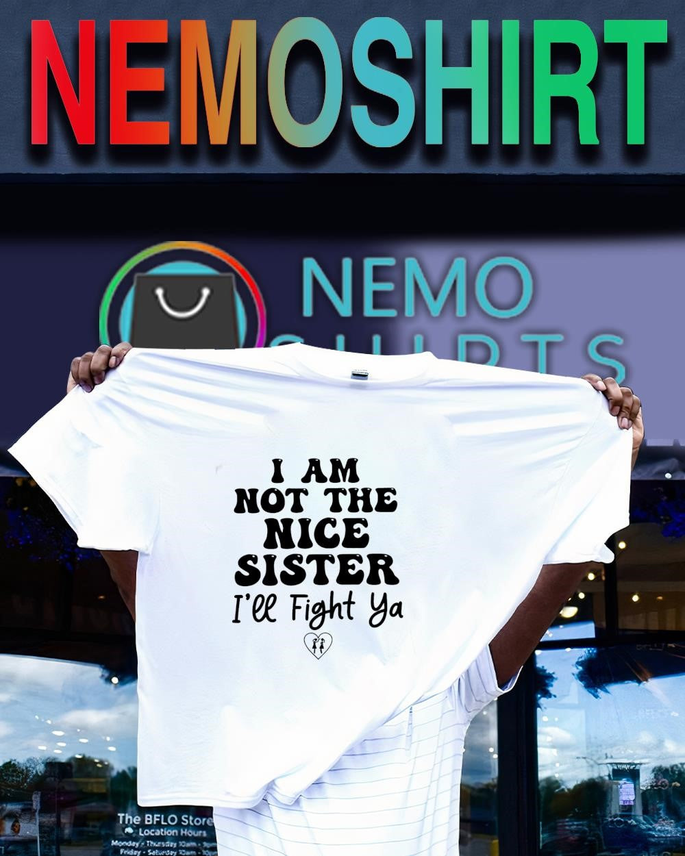 I am not the nice sister I’ll fight ya lover shirt