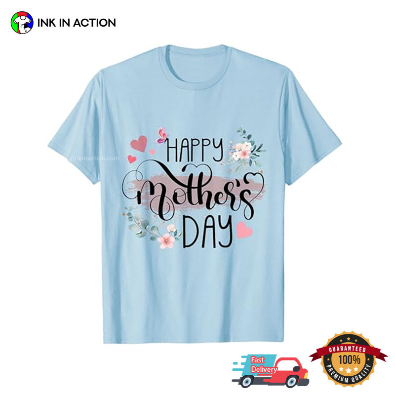 Happy Mothers Day 2025 Cute Floral T-shirt