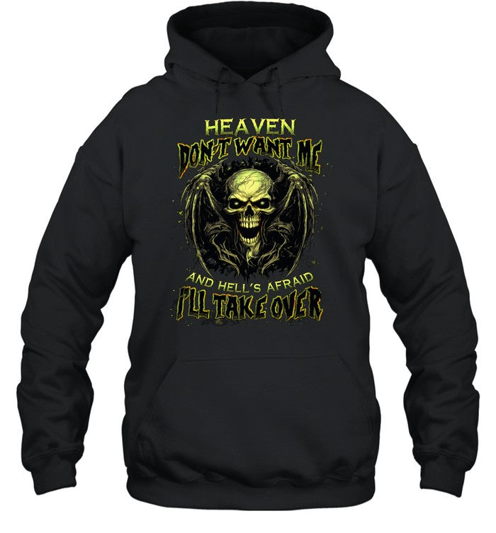 HEAVEN DOESN’T WANT ME AND HELL’S AFRAID I’LL TAKE OVER Unisex T-Shirt