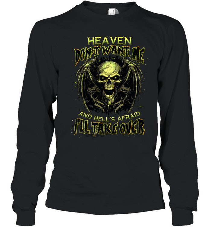 HEAVEN DOESN’T WANT ME AND HELL’S AFRAID I’LL TAKE OVER Unisex T-Shirt
