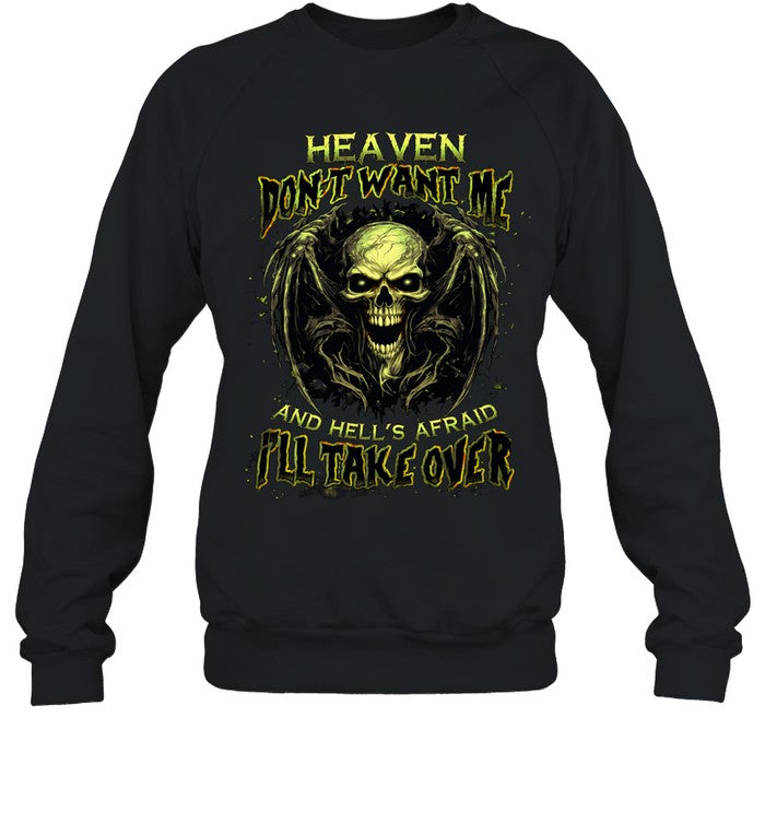 HEAVEN DOESN’T WANT ME AND HELL’S AFRAID I’LL TAKE OVER Unisex T-Shirt