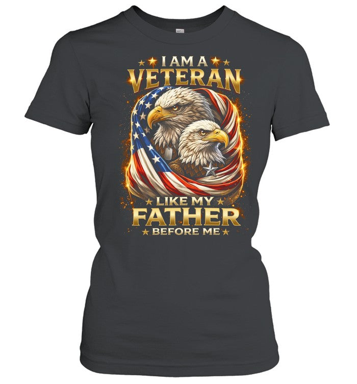 I Am A Veteran Like My Father Before Me Unisex T-Shirt