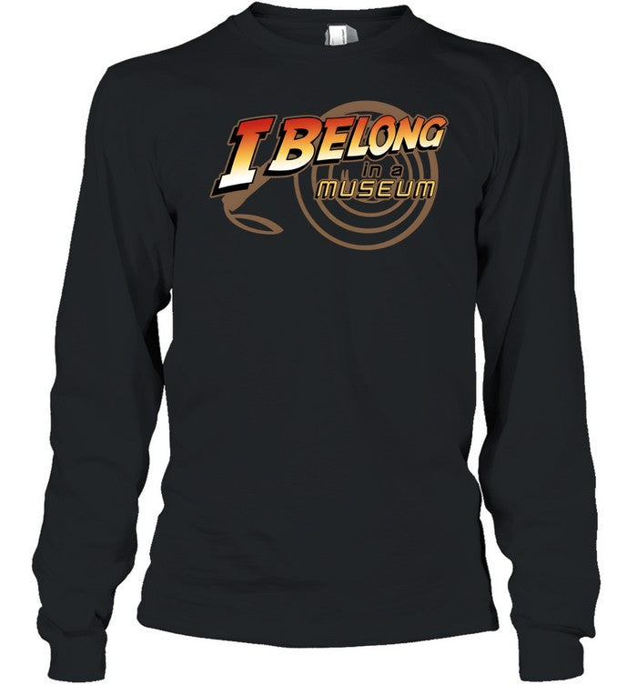 I Belong In A Museum Unisex T-Shirt