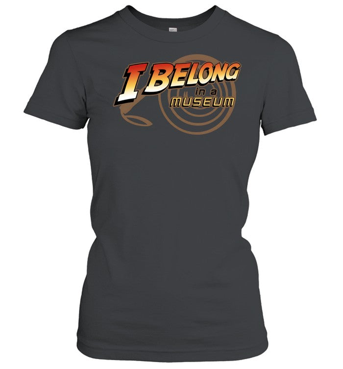 I Belong In A Museum Unisex T-Shirt