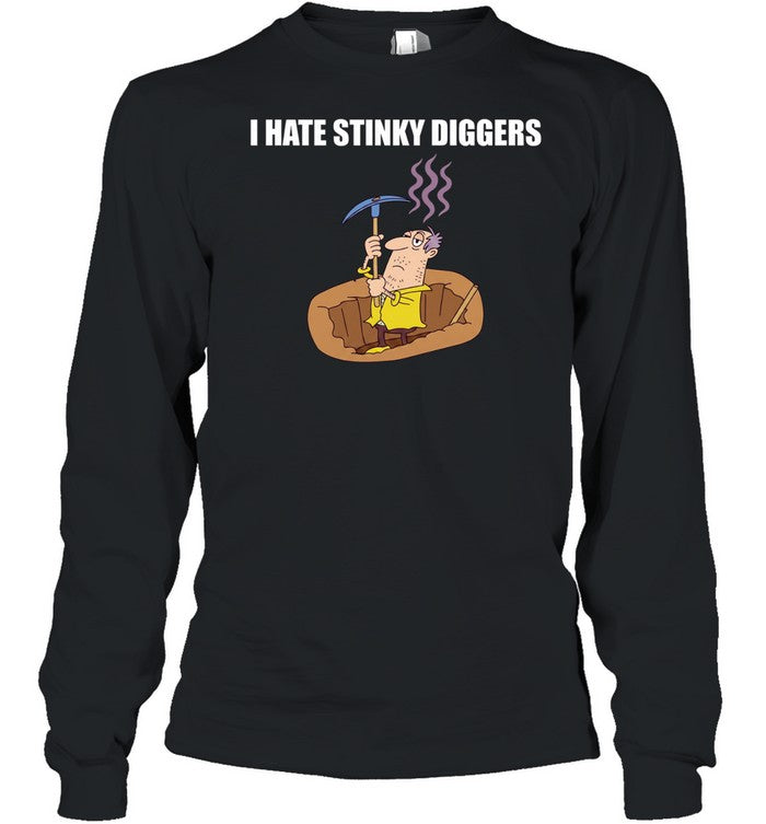 I Hate Stinky Diggers funny humor cartoon Unisex T-Shirt