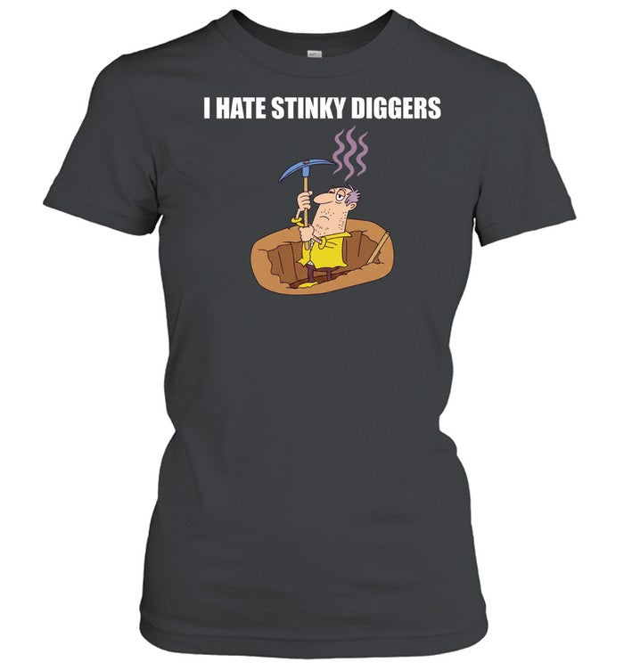 I Hate Stinky Diggers funny humor cartoon Unisex T-Shirt
