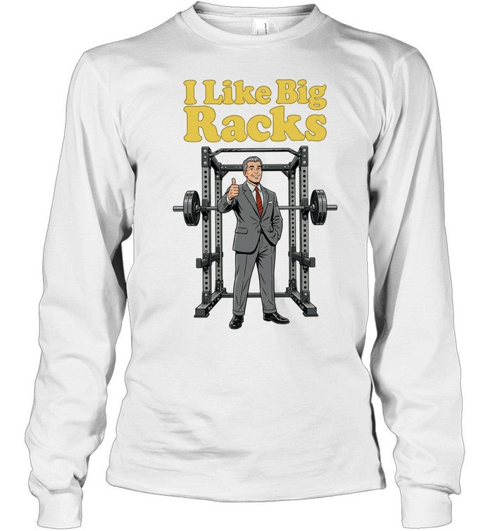 I Like Big Racks gym weightlifting powerlifting Unisex T-Shirt