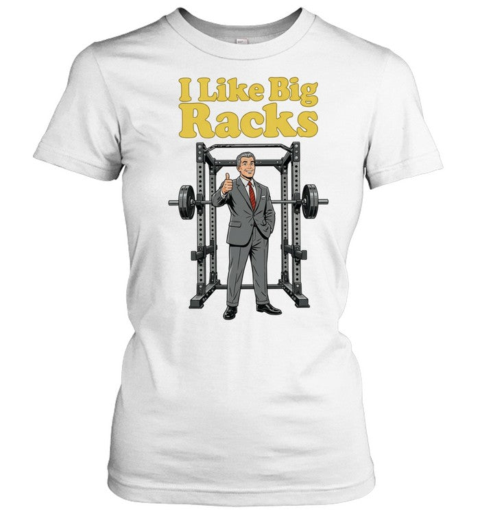 I Like Big Racks gym weightlifting powerlifting Unisex T-Shirt