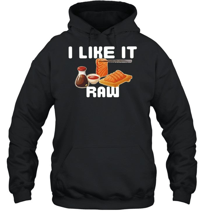 I Like It Raw Sashimi Unisex T-Shirt