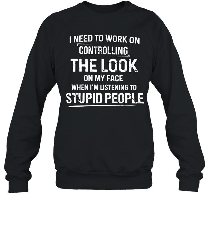I NEED TO WORK ON CONTROLLING Unisex T-Shirt