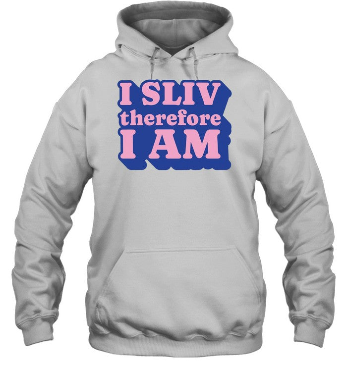 I Sliv Therefore I Am Unisex T-Shirt