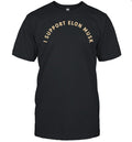 I support Elon Musk Unisex T-Shirt
