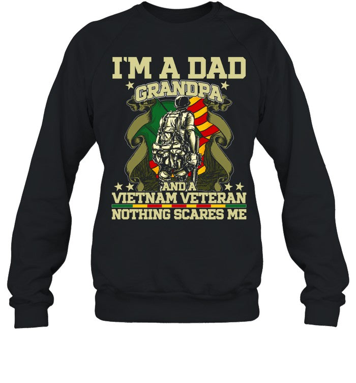 I’m A Dad A Grandpa And A Vietnam Veteran Nothing Scares Me Unisex T-Shirt