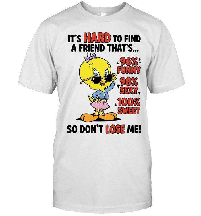It’s Hard To Find A Friend Funny Cute Yellow Bird Sunglasses Graphic Unisex T-Shirt