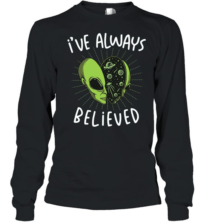 I’ve always believed Alien space galaxy UFO Unisex T-Shirt
