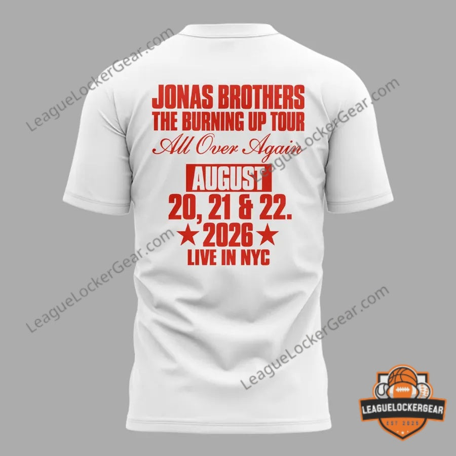 Jonas Brothers The Burning Up Tour All Over Again Live In NYC 2026 T-Shirt