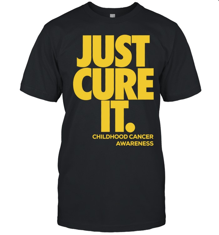 Just Cure It Childhood Cancer Awareness Unisex T-Shirt