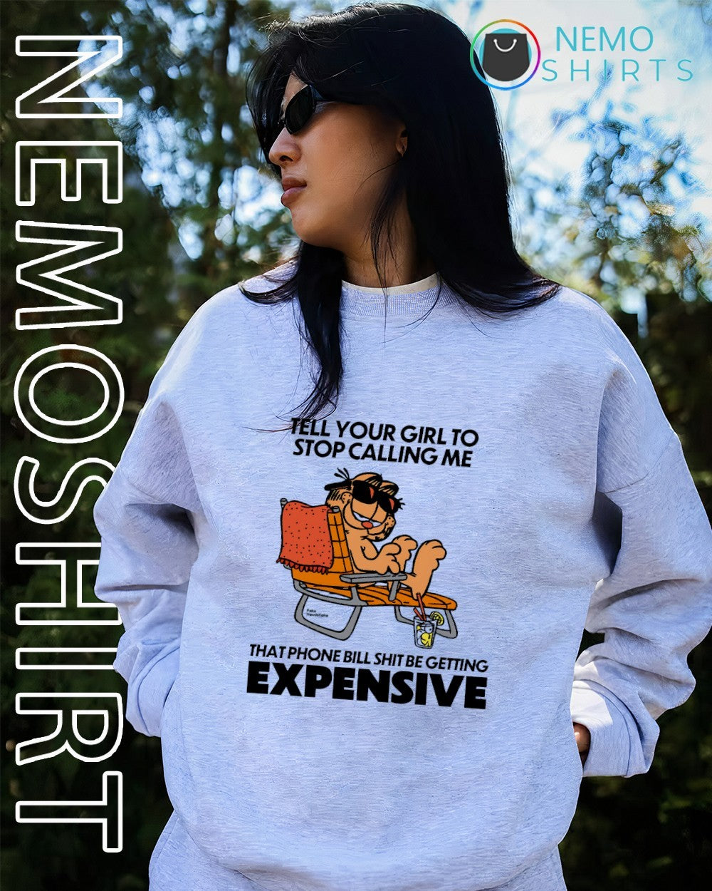 Tell your girl to stop calling me that phone bill shit be getting expensive cat shirt