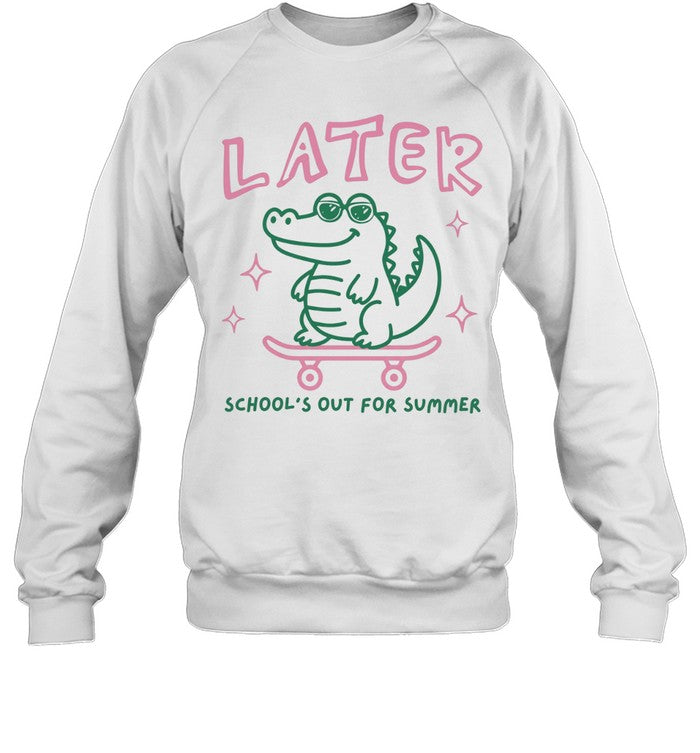 Later alligator school’s out for summer break teacher Unisex T-Shirt