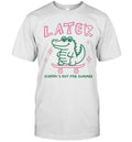 Later alligator school’s out for summer break teacher Unisex T-Shirt