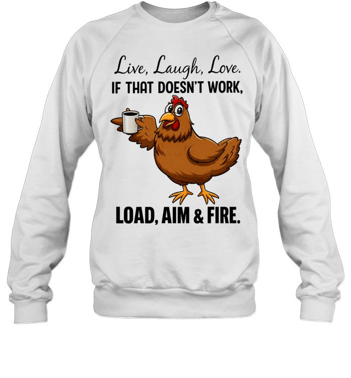 Live laugh love if that doesnt work load aim and fire cartoon chicken holding coffee cup Unisex T-Shirt