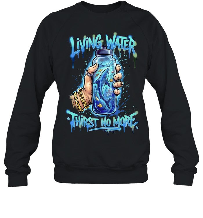 Living Water Thirst No More Shark Water Bottle Unisex T-Shirt