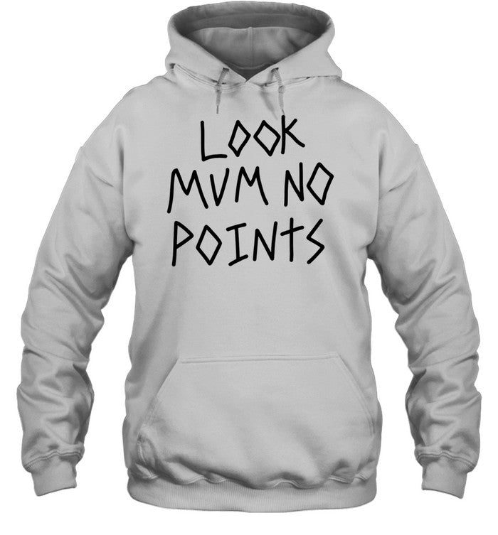 Look mum no points Unisex T-Shirt