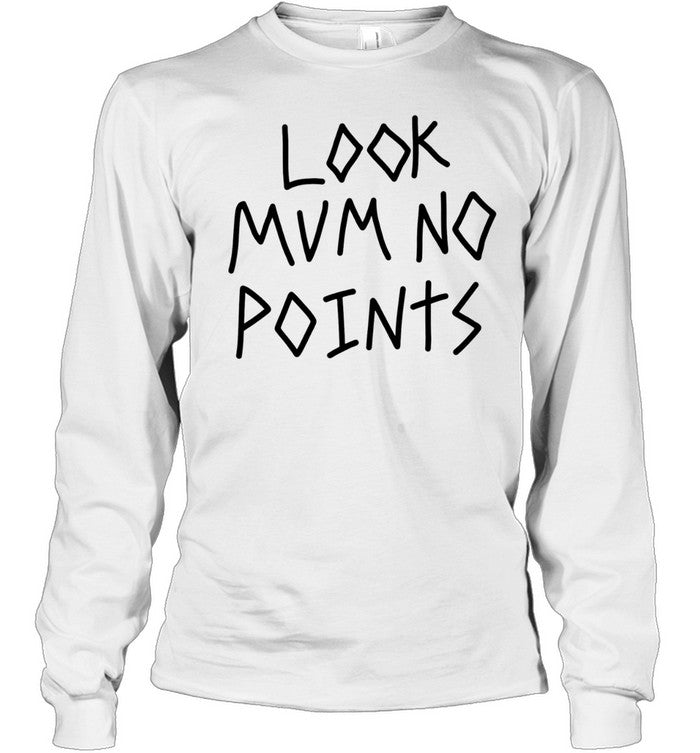 Look mum no points Unisex T-Shirt