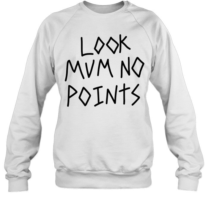 Look mum no points Unisex T-Shirt