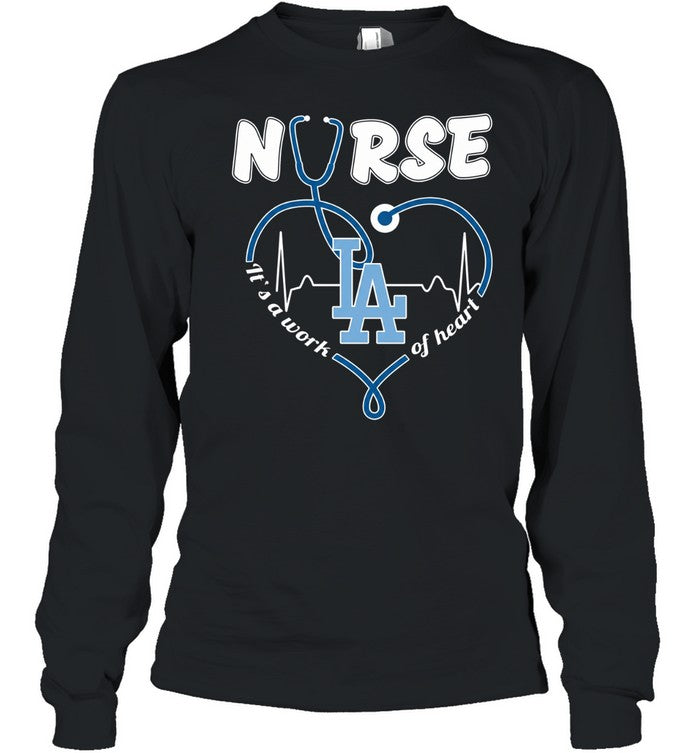Los Angeles Dodgers nurse it’s a work of heart stethoscope shaped heart Unisex T-Shirt
