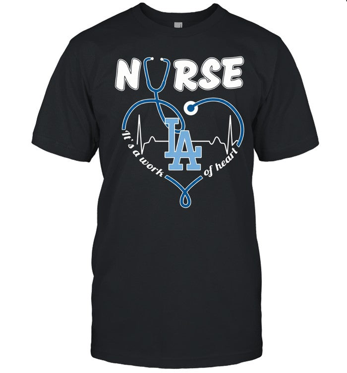 Los Angeles Dodgers nurse it’s a work of heart stethoscope shaped heart Unisex T-Shirt