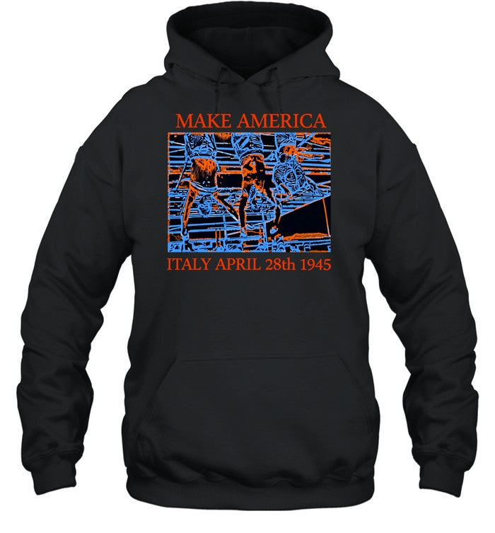 Make America Italy april 28th 1945 Unisex T-Shirt
