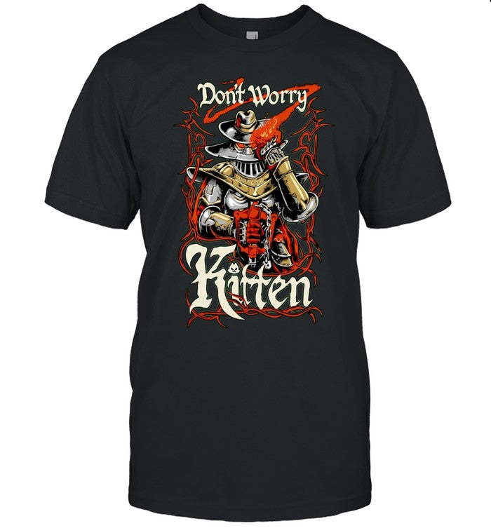 Meatcanyon Don’t Worry Kitten Unisex T-Shirt