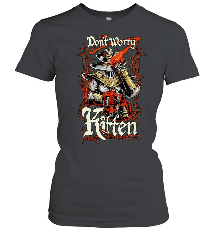 Meatcanyon Don’t Worry Kitten Unisex T-Shirt