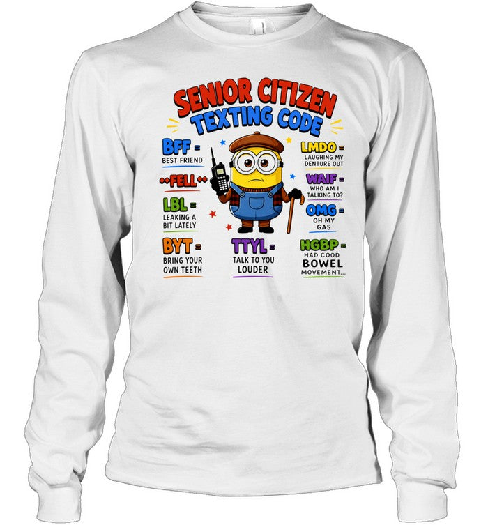 Minion Senior Citizen Texting Code BFF Best Friend LMDO WAIF OMG Unisex T-Shirt
